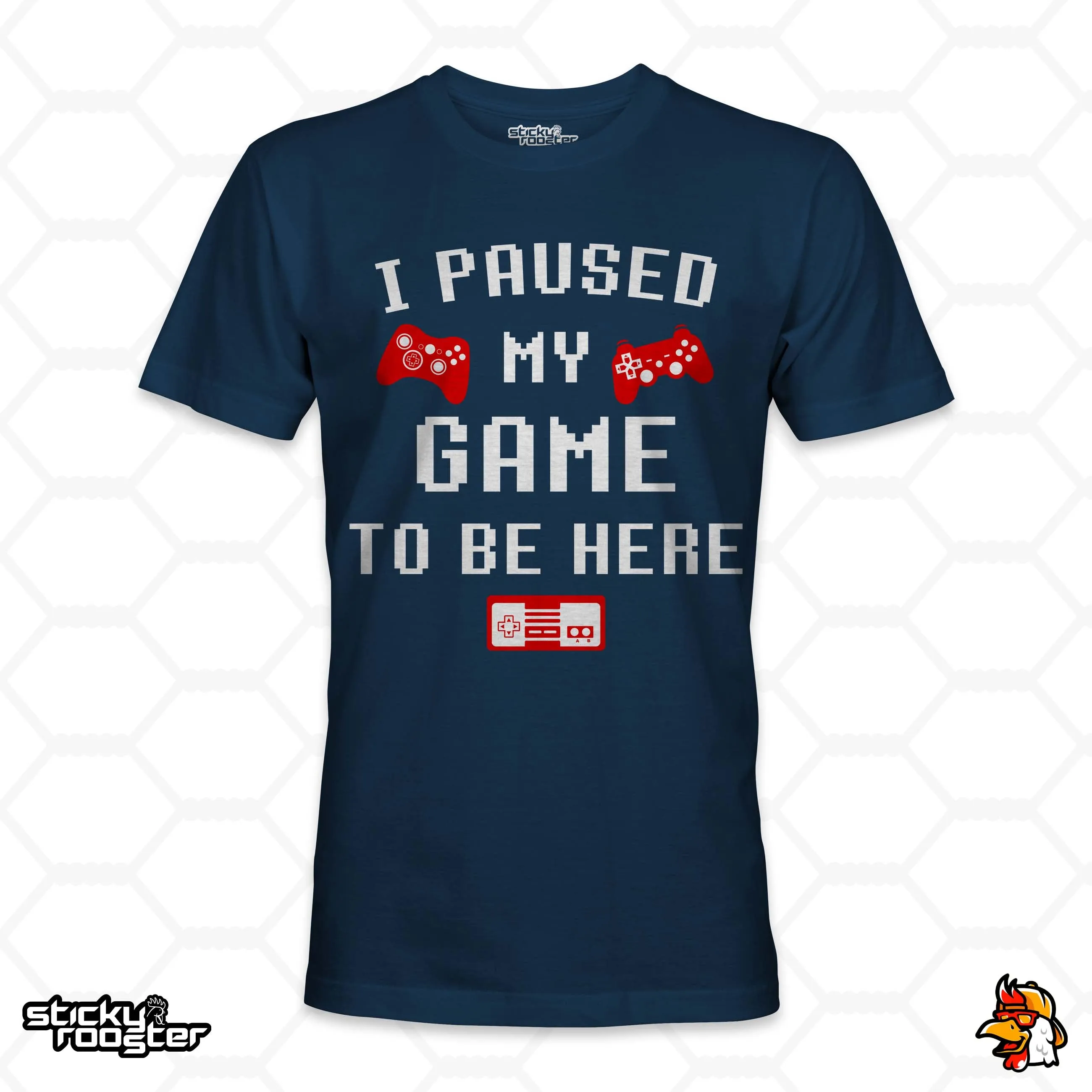 I Paused My Game To Be Here shirt
